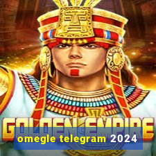 omegle telegram 2024